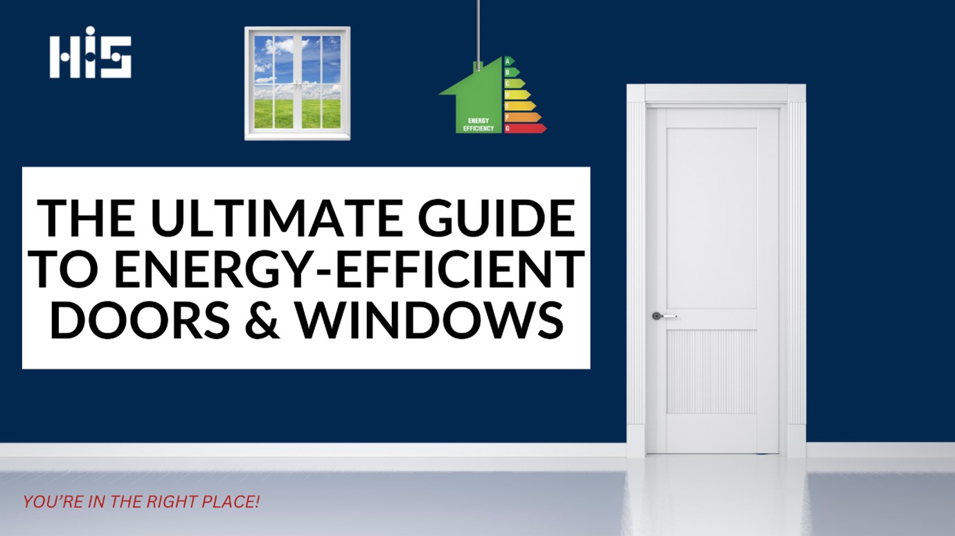 Image of a window, door, and an energy rating chart with the blog title “The Ultimate Guide to Energy-Efficient Doors & Windows”